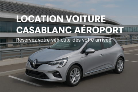Location voiture Casablanca aéroport
